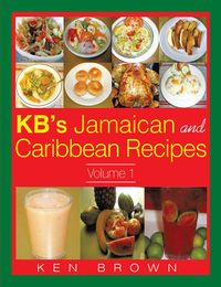 Produktbild: Kb's Jamaican and Caribbean Recipes Vol 1