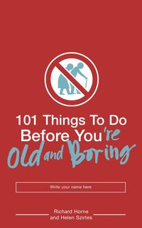 Produktbild: 101 Things to Do Before You're Old and Boring
