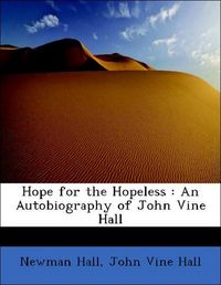 Produktbild: Hall, N: Hope for the Hopeless : An Autobiography of John Vi