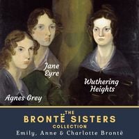 The Brontë Sisters Collection von Emily Bronte
