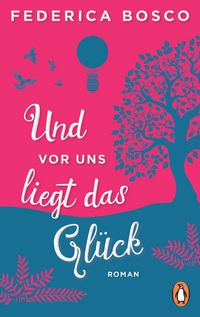 Produktbild: Und vor uns liegt das Gl&uuml;ck