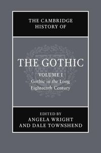 Produktbild: Cambridge History of the Gothic: Volume 1, Gothic in the Long Eighteenth Century