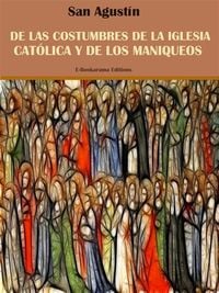 Produktbild: De las costumbres de la Iglesia Cat&oacute;lica y de los maniqueos