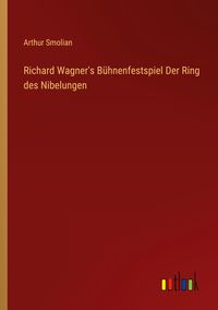 Produktbild: Richard Wagner's B&uuml;hnenfestspiel Der Ring des Nibelungen