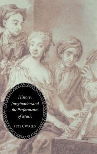 Produktbild: History, Imagination and the Performance of Music