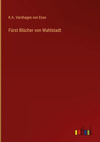 Produktbild: F&uuml;rst Bl&uuml;cher von Wahlstadt