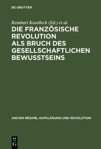 Produktbild: Die Franz&ouml;sische Revolution als Bruch des gesellschaftlichen Bewu&szlig;tseins