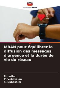 Produktbild: MBAN pour &eacute;quilibrer la diffusion des messages d'urgence et la dur&eacute;e de vie du r&eacute;seau