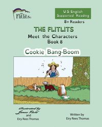 Produktbild: THE FLITLITS, Meet the Characters, Book 8, Cookie Bang-Boom, 8+Readers, U.S. English, Supported Reading