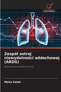 Produktbild: Zesp&oacute;&iquest; ostrej niewydolno&iquest;ci oddechowej (ARDS)