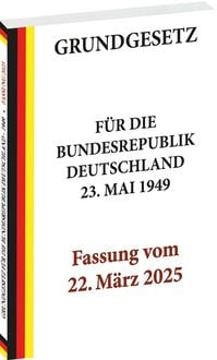 Produktbild: GRUNDGESETZ f&uuml;r die Bundesrepublik Deutschland vom 23. Mai 1949 &ndash; Fassung vom 22. M&auml;rz 2025