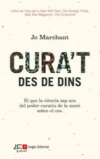 Produktbild: Cura't des de dins : El que la ci&egrave;ncia sap ara del poder curatiu de la ment sobre el cos