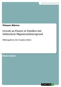 Produktbild: Gewalt an Frauen in Familien mit t&uuml;rkischem Migrationshintergrund