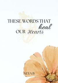 Produktbild: These Words That Heal Our Hearts