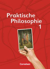 Produktbild: Praktische Philosophie 1. Sch&uuml;lerbuch. Nordrhein-Westfalen