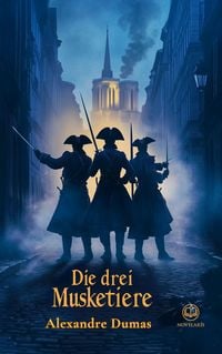 Produktbild: Alexandre Dumas: Die drei Musketiere (Novelaris Klassik)