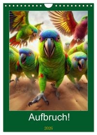 Produktbild: Aufbruch! (Wandkalender 2026 DIN A4 hoch), CALVENDO Monatskalender