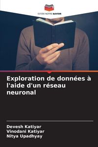 Produktbild: Exploration de donn&eacute;es &agrave; l'aide d'un r&eacute;seau neuronal
