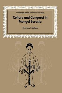 Produktbild: Culture and Conquest in Mongol Eurasia