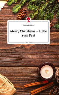 Bild vom Artikel Merry Christmas - Liebe zum Fest vom Autor Marina Prokopp