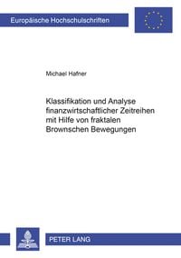 Produktbild: Klassifikation und Analyse finanzwirtschaftlicher Zeitreihen mit Hilfe von fraktalen Brownschen Bewegungen