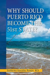 Produktbild: Why Should Puerto Rico Become the 51St State?