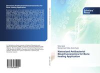 Produktbild: Nanosized Antibacterial Bioactiveceramics for Bone healing Application