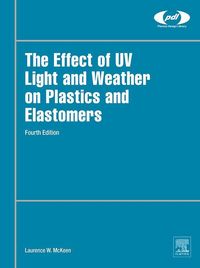 Produktbild: The Effect of UV Light and Weather on Plastics and Elastomers