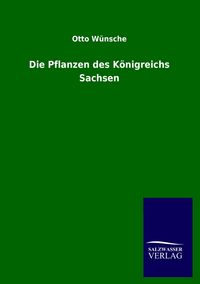 Produktbild: Die Pflanzen des K&ouml;nigreichs Sachsen
