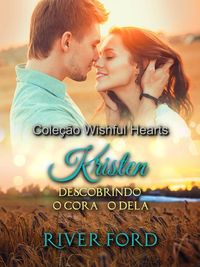 Produktbild: Descobrindo o cora&ccedil;&atilde;o dela (Cole&ccedil;&atilde;o Wishful Hearts, #1)