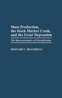 Produktbild: Mass Production, the Stock Market Crash, and the Great Depression