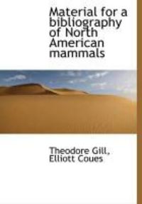 Produktbild: Material for a Bibliography of North American Mammals