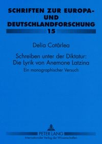 Produktbild: Schreiben unter der Diktatur: Die Lyrik von Anemone Latzina
