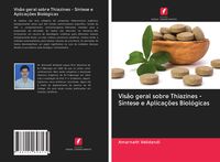 Produktbild: Vis&atilde;o geral sobre Thiazines - S&iacute;ntese e Aplica&ccedil;&otilde;es Biol&oacute;gicas