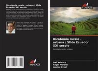 Produktbild: Dicotomia rurale - urbana / Sfide Ecuador XXI secolo