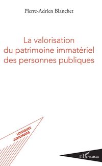 Produktbild: La valorisation du patrimoine immat&eacute;riel des personnes publiques