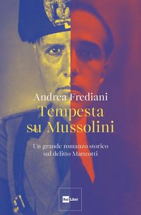 Produktbild: Tempesta su Mussolini. Un grande romanzo storico sul delitto Matteotti