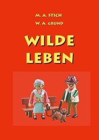 Bild vom Artikel Wilde Leben vom Autor Wolfgang Grund