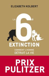 Produktbild: La 6e extinction : comment l'homme d&eacute;truit la vie