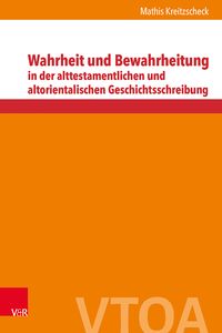 Produktbild: Wahrheit und Bewahrheitung in der alttestamentlichen und altorientalischen Geschichtsschreibung