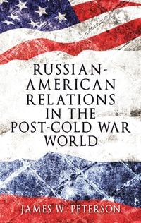 Produktbild: Russian-American relations in the post-Cold War world