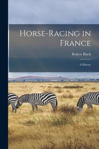 Produktbild: Horse-Racing in France: A History