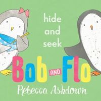 Produktbild: Ashdown, R: Bob and Flo: Hide and Seek
