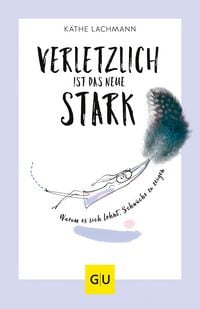 Produktbild: Verletzlich ist das neue Stark