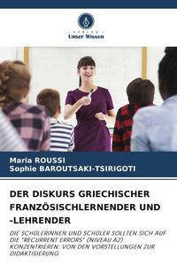 Produktbild: Der Diskurs Griechischer Franz&ouml;sischlernender und -Lehrender
