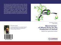 Produktbild: Bioconversion of Wheat Straw for the Production of biofuel