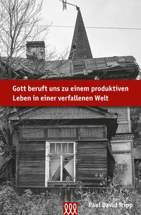 Produktbild: Gott beruft uns zu einem produktiven Leben in einer verfallenen Welt