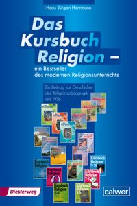 Produktbild: Das Kursbuch Religion - ein Bestseller des modernen Religionsunterrichts