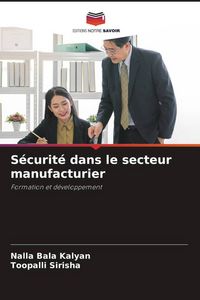 Produktbild: S&eacute;curit&eacute; dans le secteur manufacturier