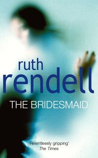 Bild vom Artikel The Bridesmaid vom Autor Ruth Rendell